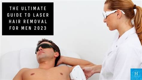 The Ultimate Guide To Laser Hair Removal For Men In Healthy