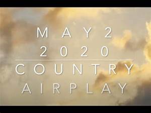Billboard Top 60 Country Airplay Chart May 2 2020 Youtube