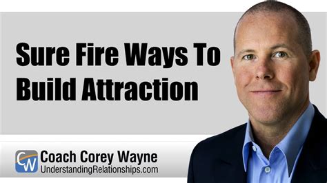 Sure Fire Ways To Build Attraction Youtube