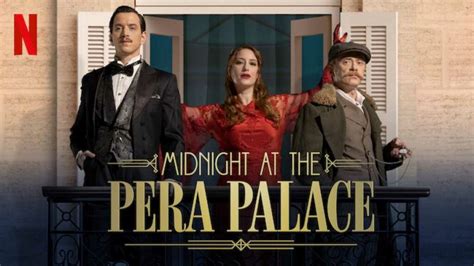 Pera Palas ta Gece Yarısı Midnight at the Pera Palace Web Series 2022
