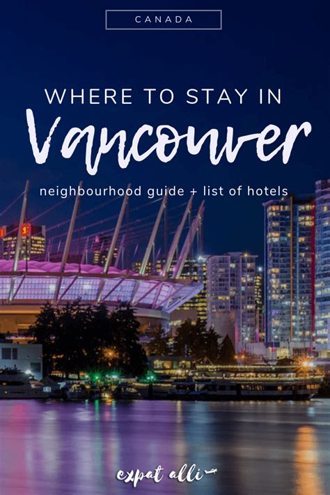 Vancouver Neighbourhood Guide The Best Places To Stay In The City