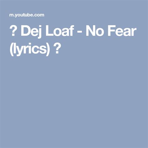 Dej Loaf No Fear Lyrics Dej Loaf Lyrics Dej