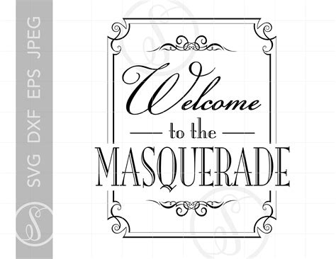 Masquerade Sign Art Svg Design Welcome Svg Dxf Eps Welcome Etsy