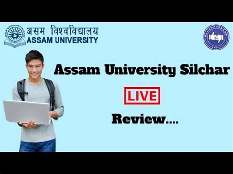 Assam University Silchar 2020 College Reviews Critic Rating YouTube