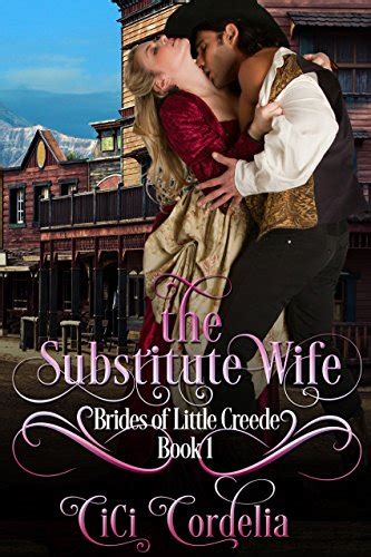 The Substitute Wife Brides Of Little Creede Book 1 Ebook Cordelia Cici Uk