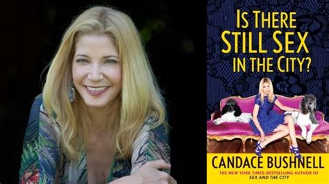 Is There Still Sex In The City Candace Bushnells New Novel Explores
