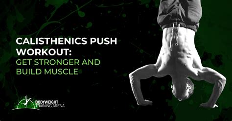 Calisthenics Push Workout Get Stronger And Build Muscle Bodyweight
