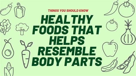 Healthy Foods That Helps Resemble Body Parts Youtube