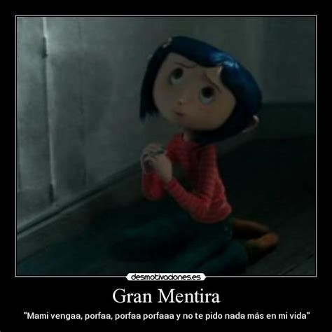 Ésta es, además, diferente para cada persona, lo que hace de la lectura algo más personal y único. Imágenes y Carteles de CORALINE Pag. 5 | Desmotivaciones