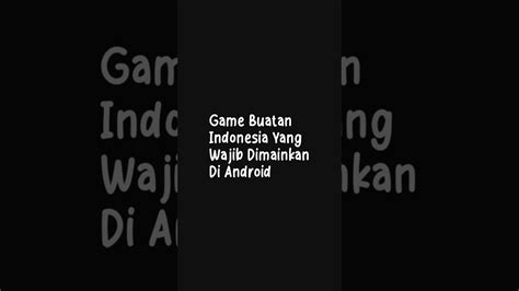 Game Buatan Indonesia Yang Wajib Dimainkan YouTube