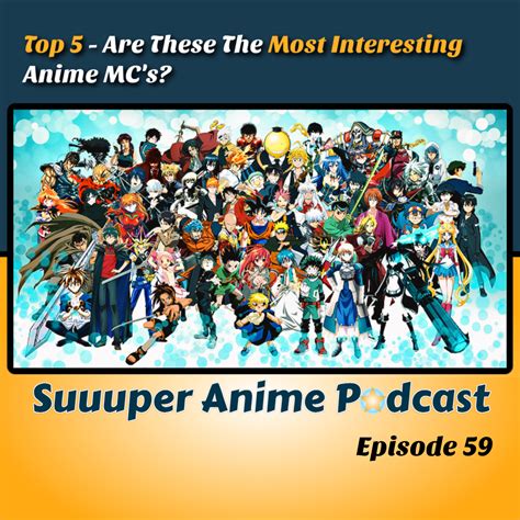 Top 5 Most Interesting Anime Main Characters Ep 59 Suuuper