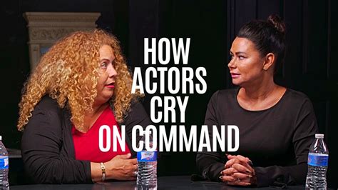 How Do Actors Make Themselves Cry Cry On Command Youtube