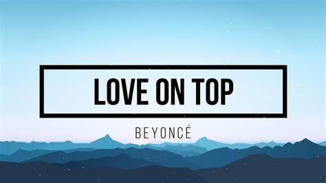 Beyoncé Love On Top Lyrics Youtube