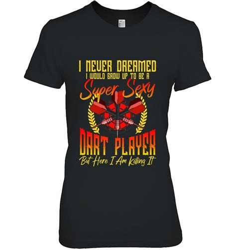 Super Sexy Dart Player Funny Darts Player T