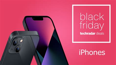 black friday iphone deals 2021 sales still live for iphone 13 iphone 12 and more techradar
