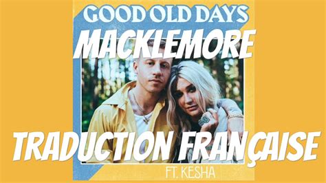 Macklemore Good Old Days Feat Kesha Traduction Française Youtube
