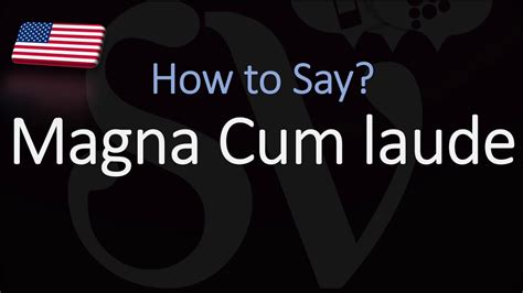 how to pronounce magna cum laude correctly youtube