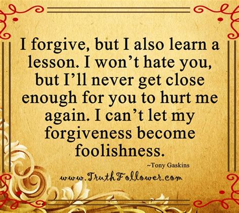 I Forgive But I Also Learn A Lesson