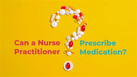 Can A Nurse Practitioner Prescribe Medication Clear Answers