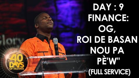 Pasteur Grégory Toussaint 40 Day Fast 9ème Jour Finance