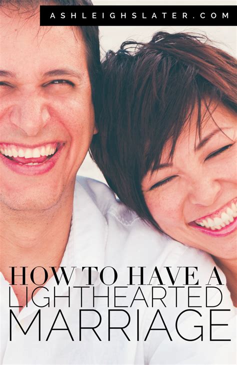 How To Have A Lighthearted Marriage ⋆ Ashleigh Slater