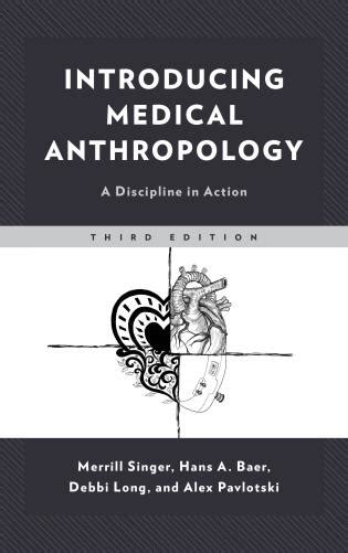 Introducing Medical Anthropology A Discipline In Action Third Edition 9781538106464