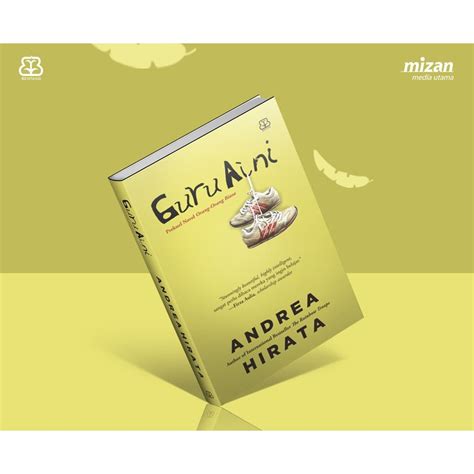 Jual Novel Guru Aini By Andrea Hirata Shopee Indonesia