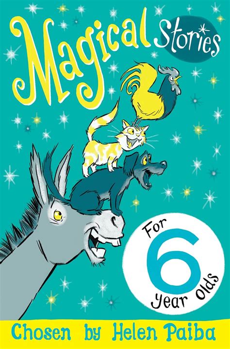 Magical Stories For 6 Year Olds By Helen Paiba