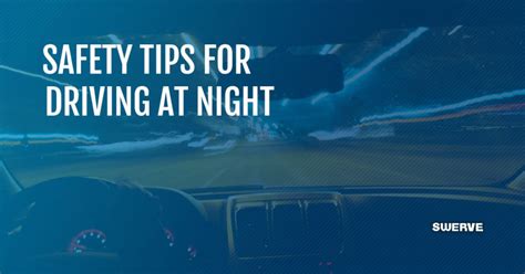 Safety Tips For Driving At Night Swerve Driving School