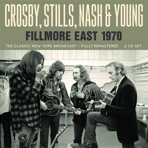 Crosby Stills Nash And Young Fillmore East 1970 Music