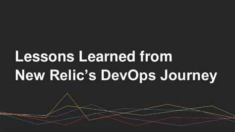 Lessons Learned From New Relics Devops Journey