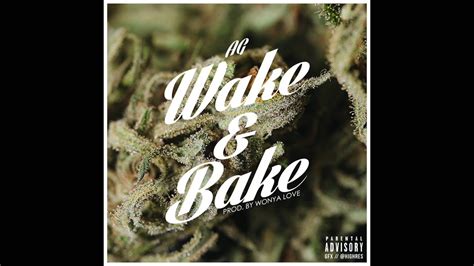 List 12 wise famous quotes about morning wake and bake: AG - Wake & Bake - YouTube