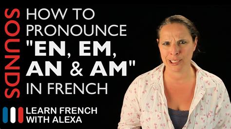This video shows you how to pronounce heart in british english. How to pronounce "EN, EM, AN & AM" sounds in French (Learn ...