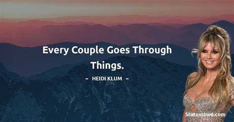 every couple goes through things heidi klum quotes
