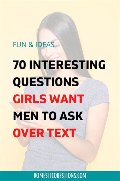 70 Good Questions To Ask A Girl Over Text Fun Questions To Ask Interesting Questions Flirty