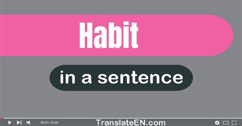 Use Habit In A Sentence