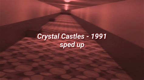 Crystal Castles 1991 Sped Up Youtube