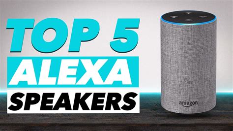Top 5 Best Alexa Speakers In 2022 Youtube
