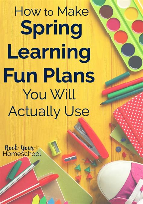 How To Make Spring Learning Fun Plans You Will Actually Use Fun
