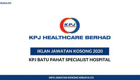 Where is kpj tawakkal specialist hospital? KPJ Batu Pahat Specialist Hospital • Kerja Kosong Kerajaan