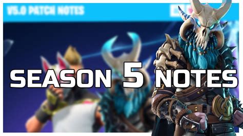 Submitted 4 hours ago by doomfist_isnt_real. SEASON 5 PATCH NOTES! New 5.0 Update Details! Fortnite ...