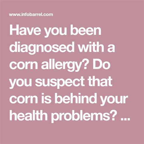 Have You Been Diagnosed With A Corn Allergy Do You Suspect That Corn