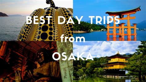 10 Best Day Trips From Osaka Japan Web Magazine