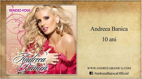 Andreea Banica 10 Ani Youtube