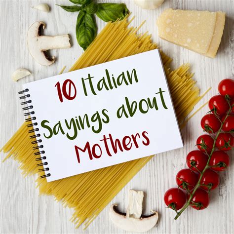 10 Italian Quotes And Sayings About Mothers For Mother S Day Daily Italian Words
