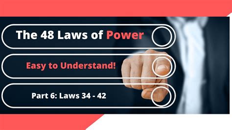 The 48 Laws Of Power Easy To Understand Laws 34 To 42 Youtube