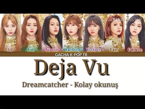 Hanasanai kono te wa nido to inochi ga hateru made doko made mo futari tomoni itsu demo hanarenaide. DREAMCATCHER - ' DEJA VU' - KOLAY OKUNUŞ EASY LYRICS - YouTube
