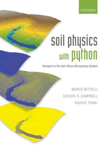 Soil Physics With Python Transport In The Soil Plant Atmosphere System