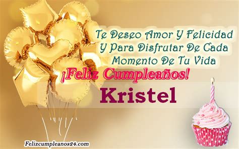 Feliz Cumpleaños Kristel Tarjetas De Felicitaciones E Imágenes Feliz