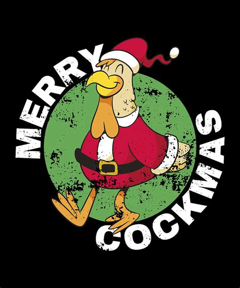 Merry Cockmas Christmas Chicken T Digital Art By Qwerty Designs Fine Art America